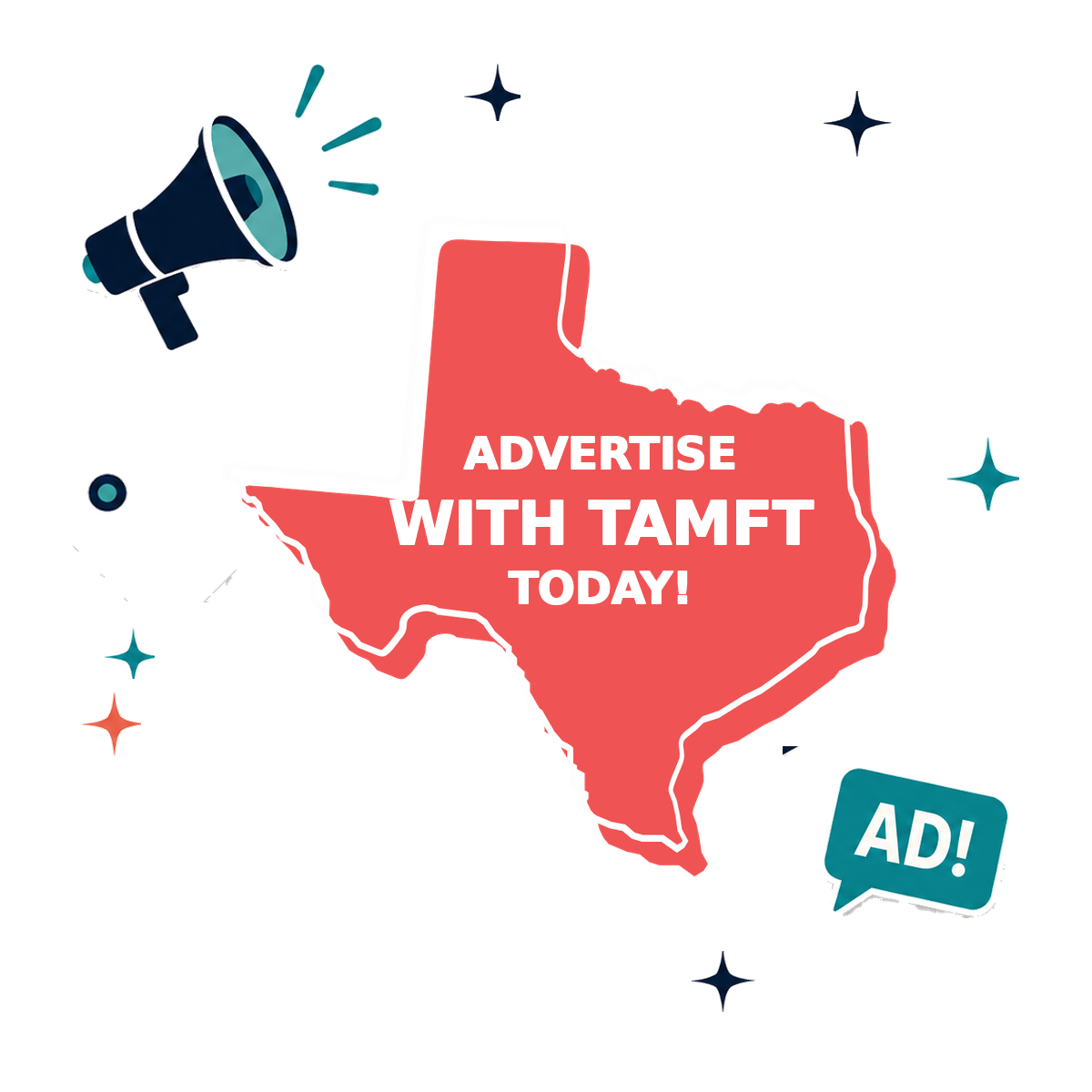 Advertise with TAMFT today — Texas graphic